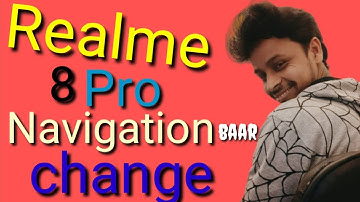 realme 8 Pro navigation bar change/jeetnutitinu