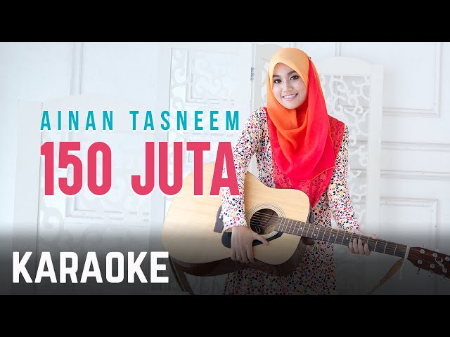 Ainan Tasneem - 150 JUTA Karaoke Official class=