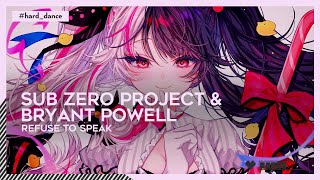 Sub Zero Project & Bryant Powell - Refuse To Speak | #HardDance [🌸]