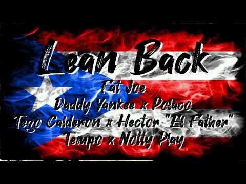 Daddy Yankee × Polaco × Tego Calderón × Hector El Father × Tempo × Notty - LEAN BACK (Latin Remix)