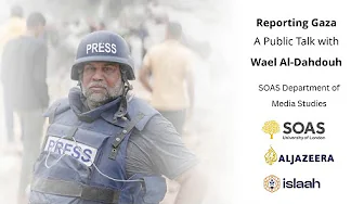 Reporting Gaza: A Public Talk with Wael Al Dahdouh