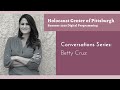 Conversations Series: Betty Cruz