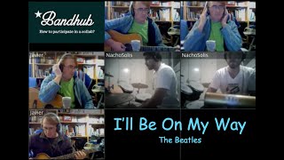 I'll Be On My Way (The Beatles cover on BandHub)