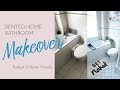 RENTED HOME BATHROOM MAKEOVER | Budget, Up-cycle, Renter friendly