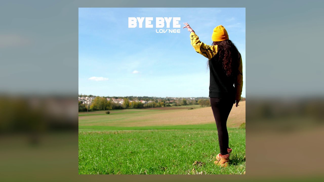 Watch Lov'nee - Bye bye on YouTube Watch Lov'nee - Bye bye on YouTube