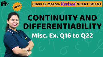 Continuity and Differentiability Class 12 Maths | Revised NCERT Solutions | Chapter 5 Misc. Q.16-22