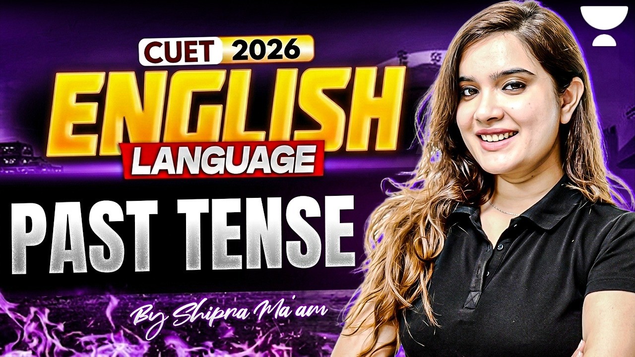 CUET 2026 English | Past Tense Complete in One Shot | Grammar for CUET ...