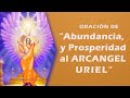 Oración para pedir Abundancia y Prosperidad al Arcángel Uriel
