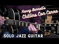 Chitlins Con Carne - Kenny Burrell - Solo Jazz Guitar