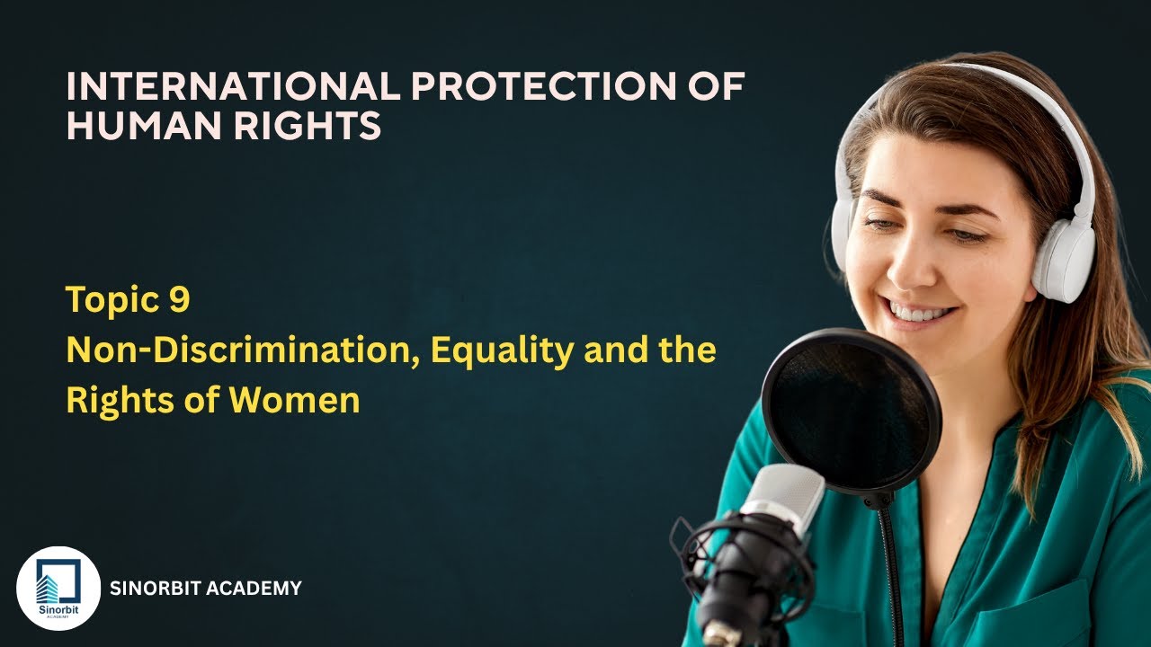 Topic 9 Non Discrimination, Equality and the Rights of Women -IPHR -UoL