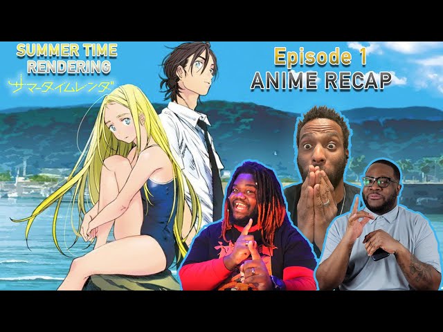 SUMMER TIME RENDERING - Episode 1 ANIME RECAP #SummerTimeRendering 