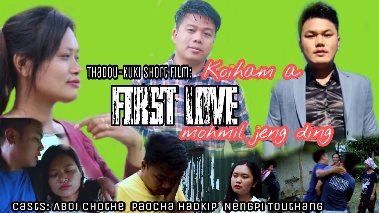 Koiham  a FIRST LOVE mohmil jeng ding || Thadou-Kuki Short film || HINKHO LAMHIL
