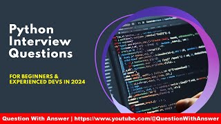 python interview questions and answers 2024