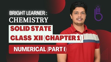 Solid State Numerical | Class 12 | Chemistry Chapter 1 | Part 1 | Rizwan Hakim | #BrightLearner