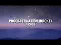 J. Cole - procrastination (broke) (Lyrics)