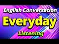 Everyday english conversation practice  english story learning listening speaking