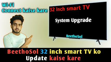 BeethoSOL Ke 32 Inch Tv Ko Update Kaise Kare⚡smart tv me mobile Wi-Fi kaise connect kare⚡BeethoSOLTV
