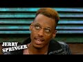 My Boyfriend Is In The Closet! | Jerry Springer | Season 27