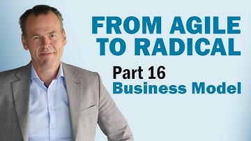 From Agile to Radical: Business Model
