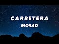 CARRETERA- MORAD  (Letra_ Lyrics )