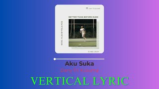 Dany Tri Kusuma - Aku Suka (Vertical Lyric)