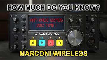 QUIZ -The 1901 Radio Signal That Changed the World Forever