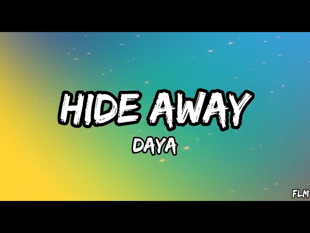 Daya - Hide Away (Lyrics) class=