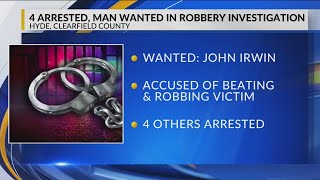 4 jailed, 1 wanted by police after robbery in Clearfield County