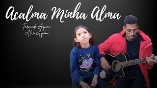 Acalma Minha Alma Fernando Aquino E Alice Aquino