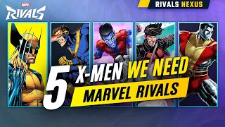 MARVEL RIVALS X-MEN Wishlist! Top 5 Characters We NEED! Marvel Rivals Guides & News