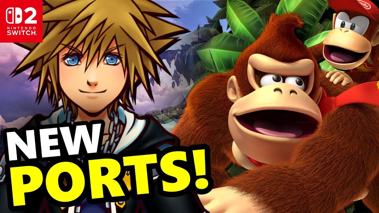 BIG Donkey Kong Returns & Kingdom Hearts Switch 2 Updates!