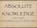 Absolute knowledge  hegels phenomenology of spirit