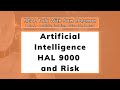Artificial Intelligence HAL 9000 and Risk