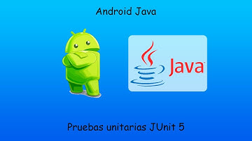 Como realizar pruebas unitarias con JUnit 5 | Android | Java
