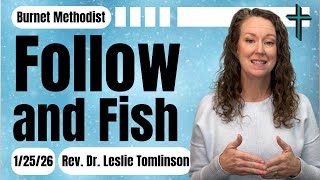 Sunday Service 1-25-2026- Follow and Fish (Online Only)