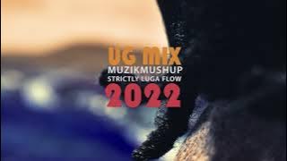 UG Mix_Strictly Luga-Flo_Nonstop muzikmushups 2022 by DJ Moar UGANDA. #256 #dreams #feffebussi .