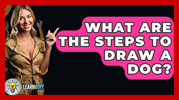 What Are The Steps To Draw A Dog? - LearnToDIY360.com