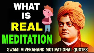 What Is Real Meditation By Swami Vivekananda 🔥 | #inspiration #swamivivekananda #motivational #viral