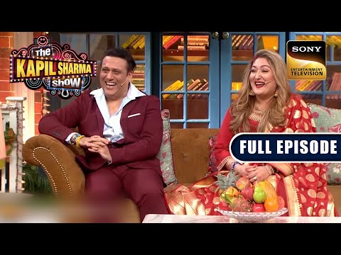 Love Story Of Govinda Sunita Ji Is Filled With Adorable Drama The Kapil Sharma Show Full Episode 