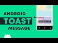 Toast Popup in Android | Show Toast Message Notification - Explained | Simple Toast Message