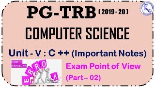 PG TRB CS 2019-20, UNIT-5, Important Notes (Error  Handling) -Exam Point of View (Part-2)