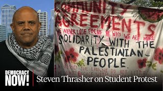 Prof. Steven Thrasher: You Are Being Lied to About ProPalestine Protests on Campus