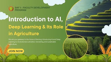 DAY 1-Introduction to AI, Deep Learning & Its Role in Agriculture