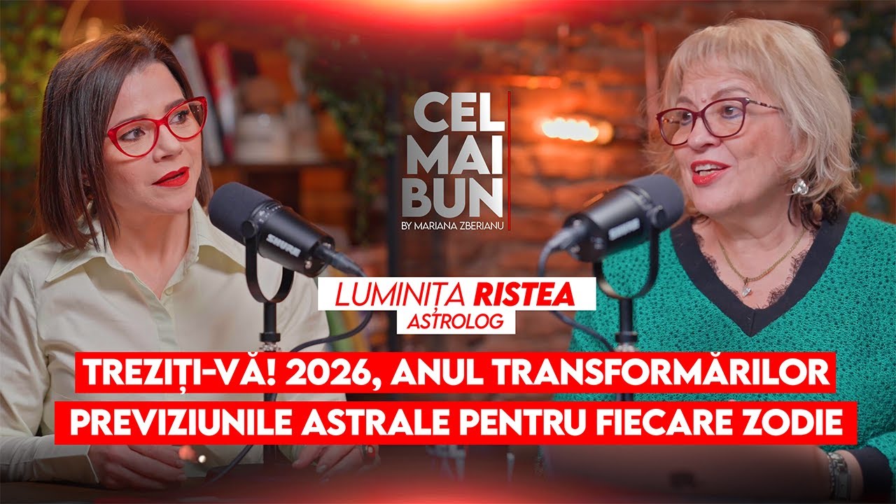 2026: CE NE SPUN ASTRELE DESPRE BANI, SĂNĂTATE ȘI RELAȚII | LUMINIȚA RISTEA, ASTROLOG