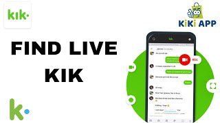 How To Find Live Kik On Kik-Messaging And Chat App