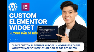 Cách Tạo Custom Widget Cho Elementor WordPress Bằng Plugin, Hướng Dẫn Cơ Bản, Không Cần Hosting 2025