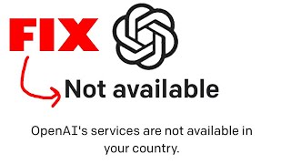 Fix 'OpenAI's services are not available in your country'