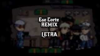Ese Corte Remix (Letra) - Balbi El Chamako, Jordan 23, Ak4:20, Julianno Sosa, Pablo, Standly, Alexio
