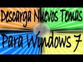 Descargar Temas Para Windows 7 [2015][ACTUALIZADOS]