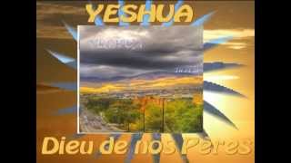 Video thumbnail of "Yeshua: Dieu de nos Pères."